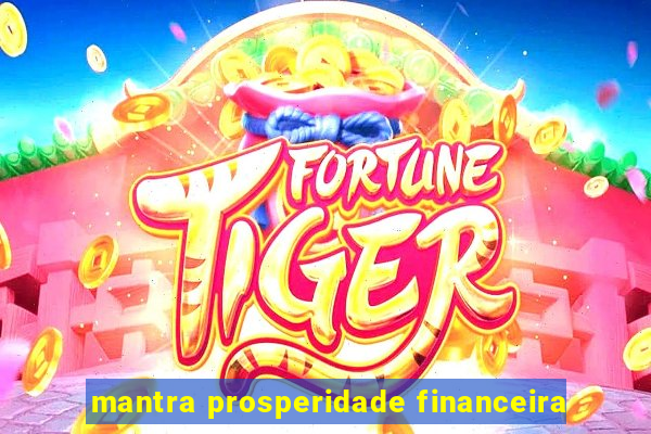 mantra prosperidade financeira